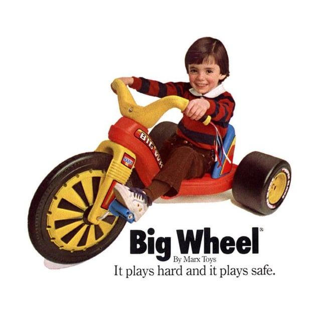MART BIG * Big Wheel By Marx Toys It plays hard and it plays safe.