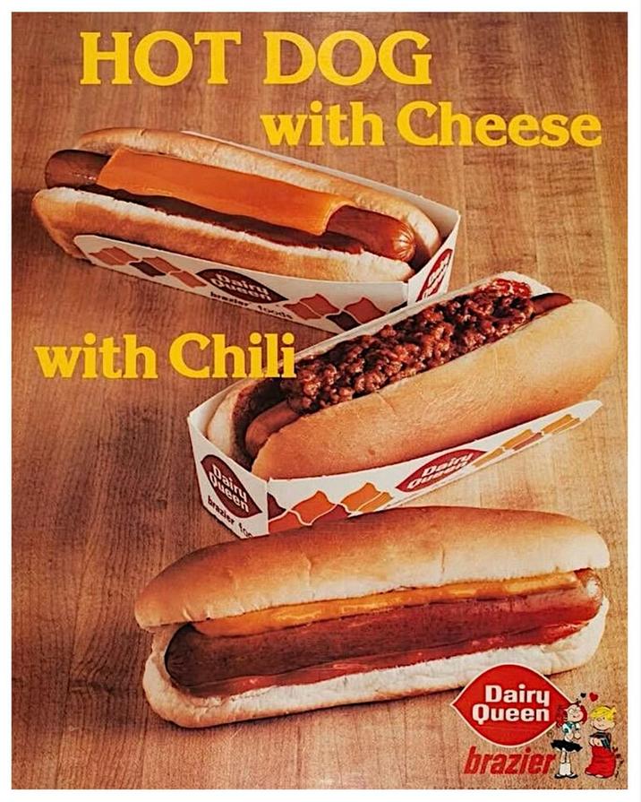 HOT DOG with Cheese benzine with Chili Queen brazier fo Dairy Queen brazier