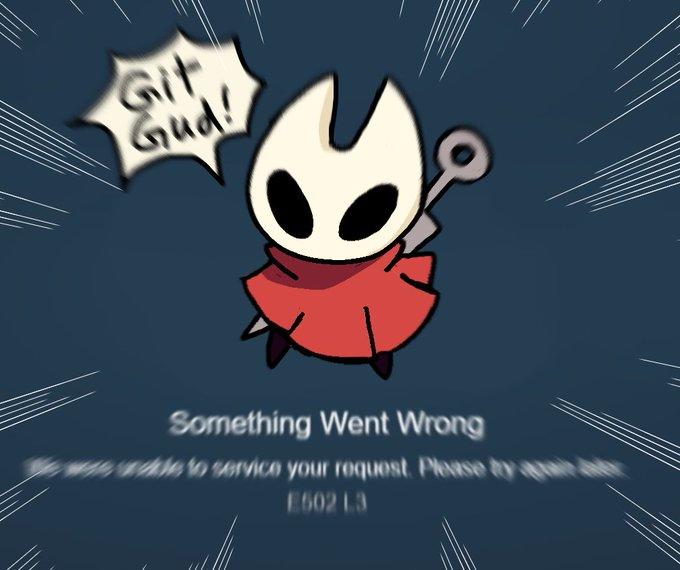 Git Gud Git Gud! Something Went Wrong wwale to service your request. Please by aver E502 L3