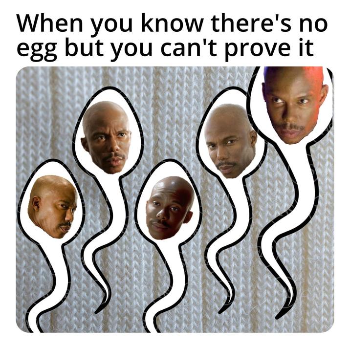 When you know there's no egg but you can't prove it يا