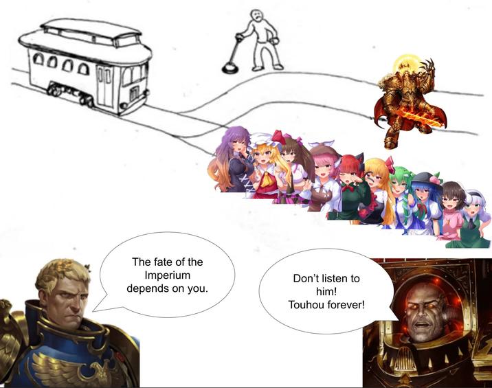 0000 The fate of the Imperium depends on you. Don't listen to him! Touhou forever!