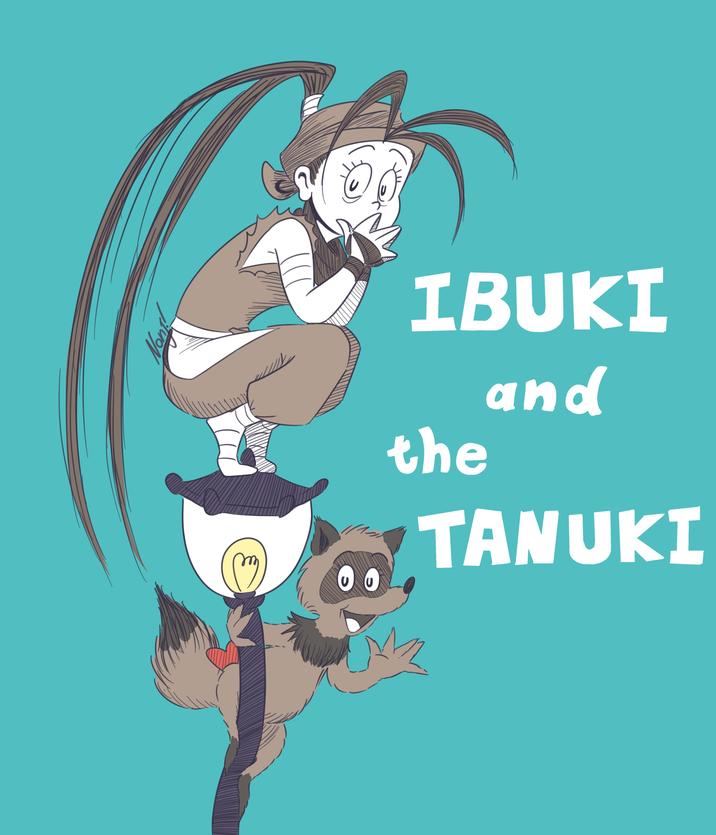 Nonk IBUKI and the TANUKI