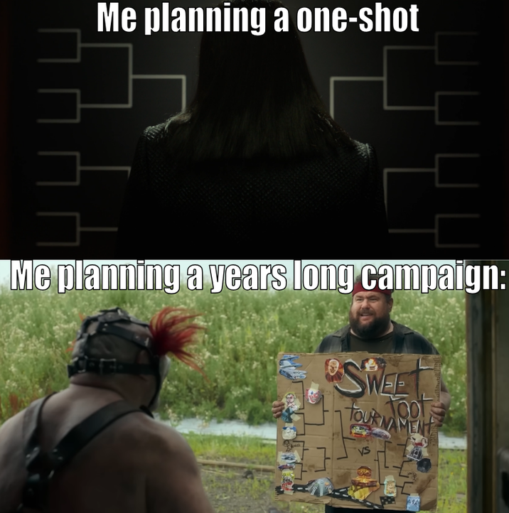 பப Me planning a one-shot Me planning a years long campaign: SWEE 1001 NAMENT