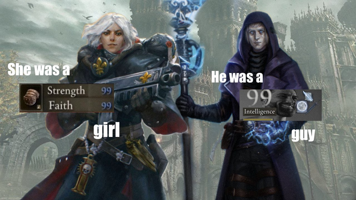 She was a Strength 99 Faith 99 girl He was a 99 Intelligence guy