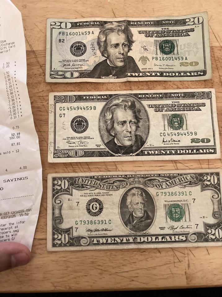 00pm Exchange Gift Card perior! 20 FEDERAL PB16001459 A B2 1.50 0.05 1.50 0.05 2.99 Tx 0.10 Tx THIS NOTE IS LEGAL PRIVATE FOR ALL DEOTS, PUBLIC AND goroth Carrage 1447.41 2.99 T x 0.10 T x 2.99 T * 0.10 T x 2.99 Tx -1.00 T x JACKSON -1.00 T x -1.00 T * -1.00 T * 0.10 T * 20 FEDERAL CG 45494459 B 0.73 12.19 100.00 87.81 s sold = 12 4 4.00 SAVINGS Da G7 Am UNITED STATES DERAL R RESERVE NOTE THE 20 UNITED STATES OFANIERICA 300 SERIES 2017 A A 24 USA UNTY PB 16001459 A Steven T. Machin Secretary of the Tre 20 OLLARS RESERVE NOTE THE 20 UNITED STATES OFAMERICA THIS NOTE IS LEGAL TENDER FOR ALL DEBTS. PUBLIC AND PRIVATE Traner of the United States CG 45494459 B Jul & Oreill Secretary of the Try 20 TWENTY DOLLARS 20 Ea UNITED STATES 7 THIS NOTE IS LEGAL TENDER FOR ALL DEBTS, PUBLIC AND PRIVATE G THE OF AMERICA G 79386391 C WASHINGTON, D.C. 7 R:017 CASHIER:091° 4SEP2025 15:52 nter the infor receipt at rocers.smg ce to win ocers Gi G 79386391 C 7 Floyd Bentsen 7 TWENTY DOLLARS TES 20