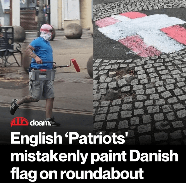 Ab doam. English 'Patriots' mistakenly paint Danish flag on roundabout
