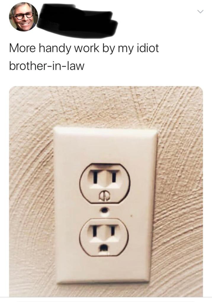 More handy work by my idiot brother-in-law Ф