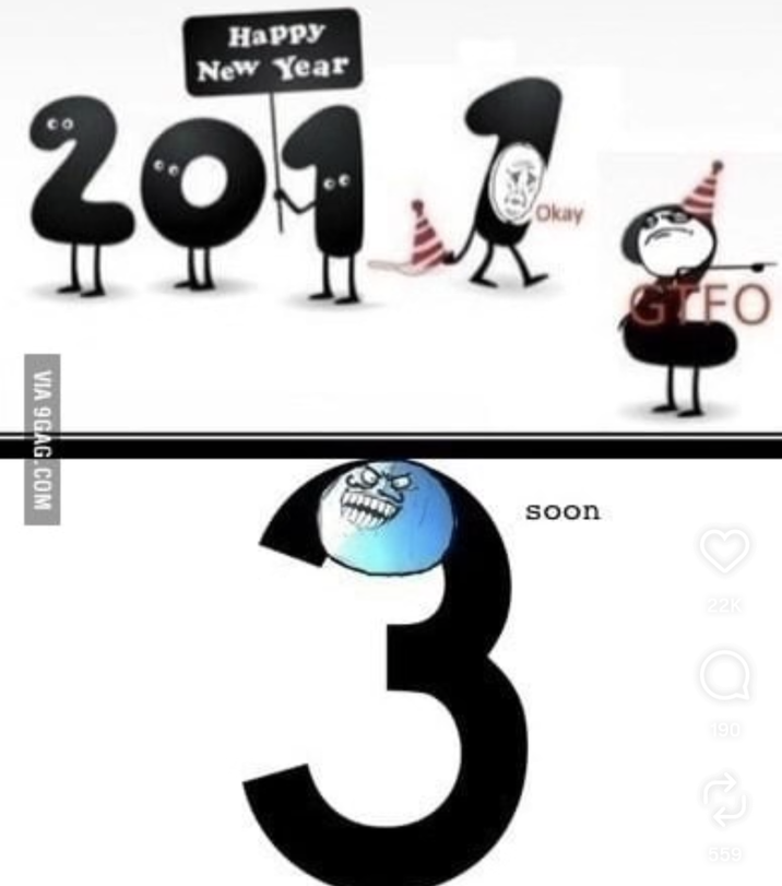 Happy New Year 201 VIA 9GAG.COM Okay GTFO 3 soon 22K 190 559