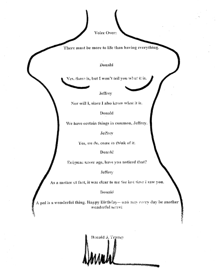 The drawing released by the Wall Street Journal that "U.S.":https://knowyourmeme.com/memes/cultures/united-states-of-america President "Donald Trump":https://knowyourmeme.com/memes/people/donald-trump allegedly drew for Jeffrey Epstein for his 50th birthday book.