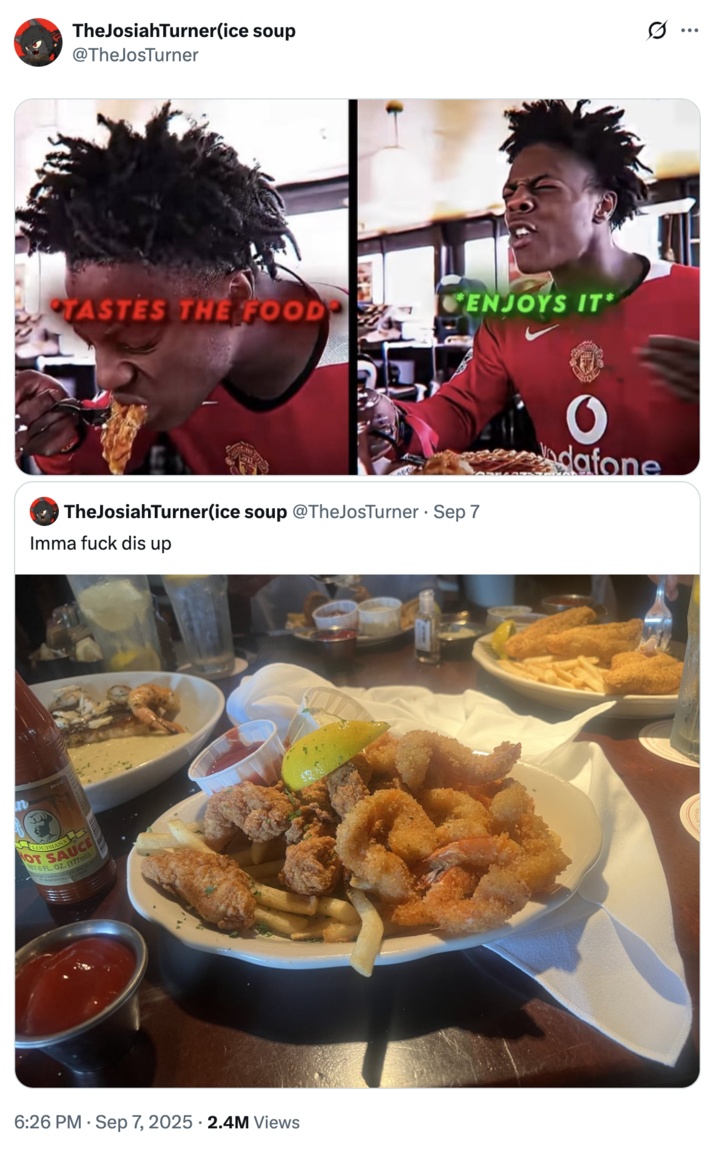 Imma f--- dis up A "quote-tweet":https://knowyourmeme.com/memes/quote-retweets-qrts using the "Tastes the Food / Enjoys It" "reaction image":https://knowyourmeme.com/memes/reaction-images of streamer "IShowSpeed":https://knowyourmeme.com/memes/people/ishowspeed eating.