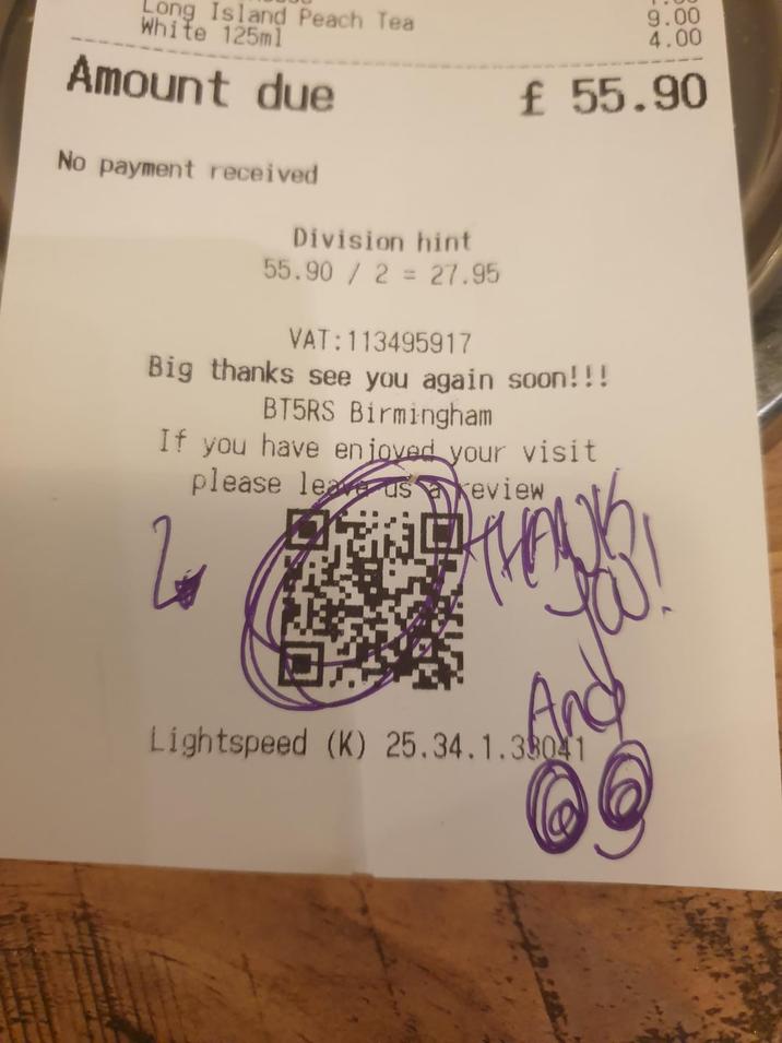 White 125ml Island Peach Tea 9.00 4.00 £ 55.90 Amount due No payment received Division hint 55.90/227.95 VAT:113495917 Big thanks see you again soon!!! BT5RS Birmingham If you have enjoyed your visit please leave us a review And Lightspeed (K) 25.34.1.38041