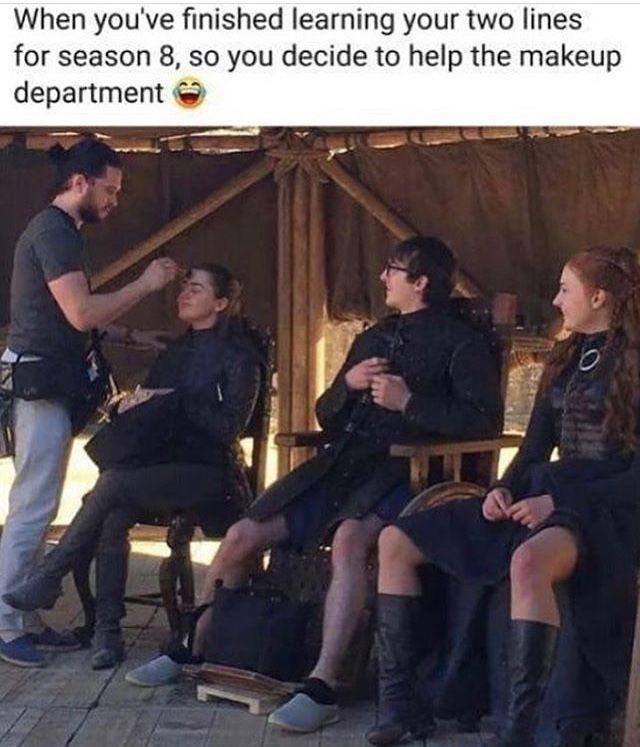 When you've finished learning your two lines for season 8, so you decide to help the makeup department