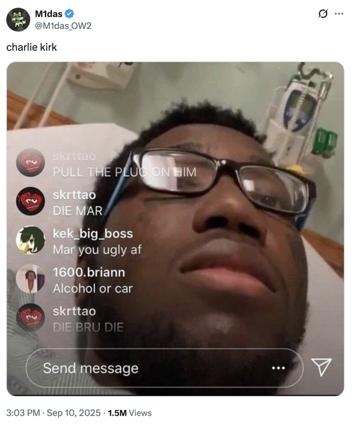 Lilmar "Die Bru" A "tweet":https://knowyourmeme.com/memes/sites/twitter-x joking about the shooting of political commentator Charlie Kirk at UVU in September 2025, using the "Mar Hospital Bed Instagram Live Edits":https://knowyourmeme.com/memes/mar-hospital-bed-instagram-live-edits "meme":https://knowyourmeme.com/memes/memes.