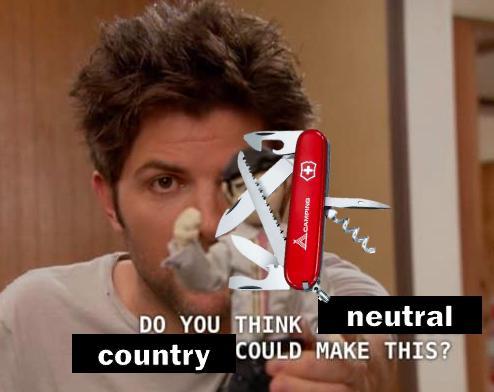 CAMPING + DO YOU THINK neutral country COULD MAKE THIS?