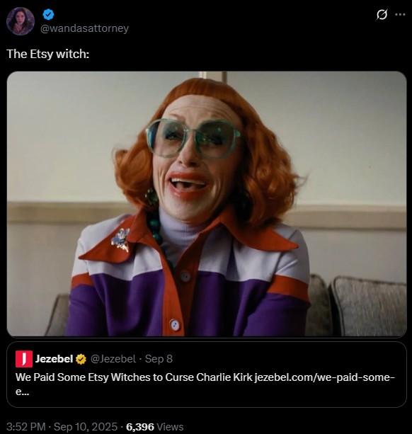 A meme about Etsy witches. The meme is about Charlie Kirk's shooting.