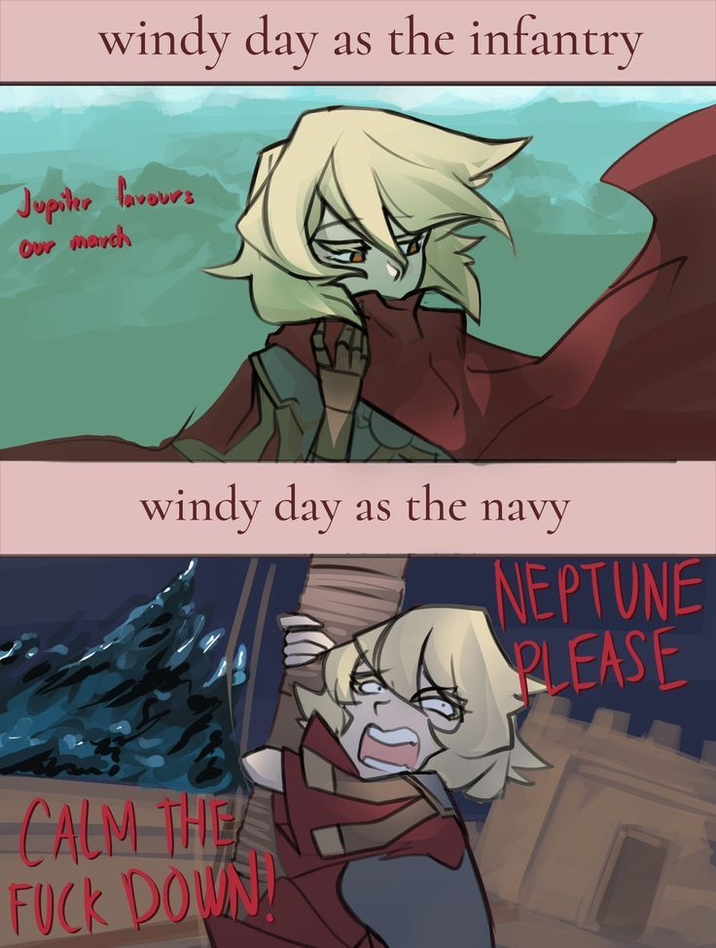 windy day as the infantry Jupiter favours Our march windy day as as the navy NEPTUNE CALM THE F--- DOWN PLEASE