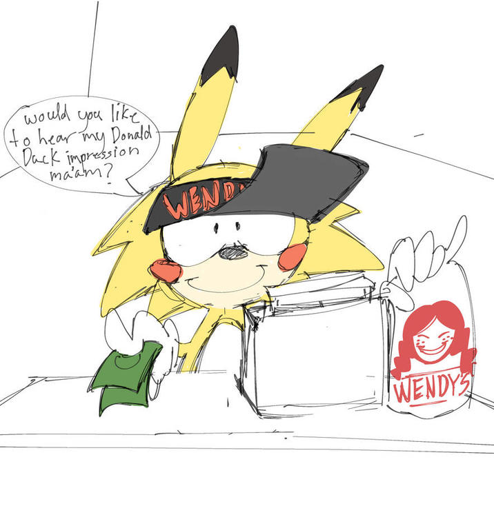would you like (to hear my Donald my Dack impression ma'am? WEND 16 WENDYS