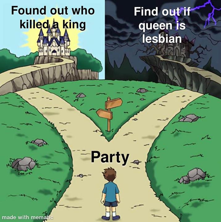 Found out who killed a king Find out if queen is lesbian made with mematic Party m