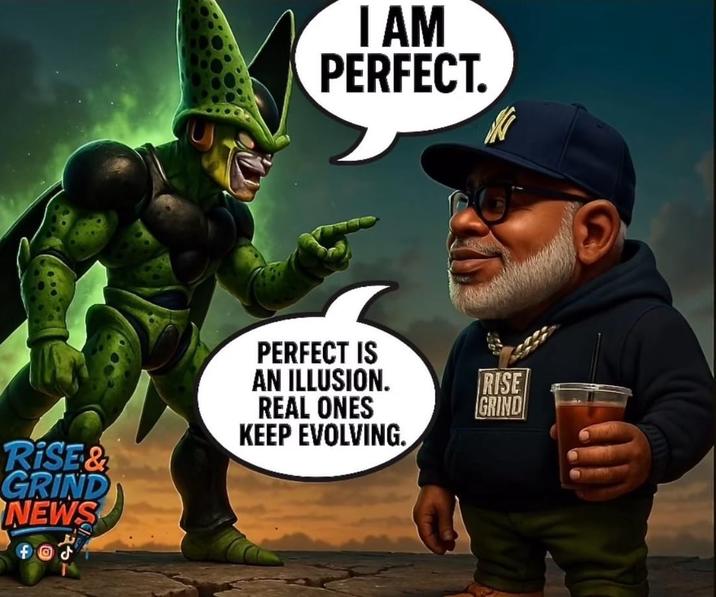 I AM PERFECT. PERFECT IS AN ILLUSION. REAL ONES RISE & GRIND NEWS KEEP EVOLVING. 232 RISE GRIND