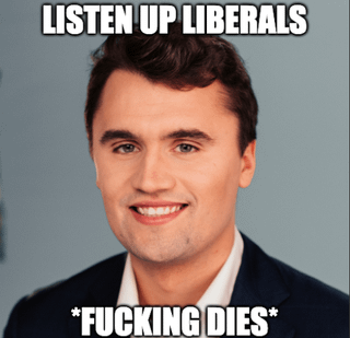 Listen Up Liberals / *F------ Dies* An "Impact":https://knowyourmeme.com/memes/impact font "meme":https://knowyourmeme.com/memes/memes shared to the "/r/okbuddyretard":https://knowyourmeme.com/memes/sites/okbuddyretard subreddit about "Charlie Kirk's assassination":https://knowyourmeme.com/memes/events/charlie-kirk-shooting-at-utah-valley-university.