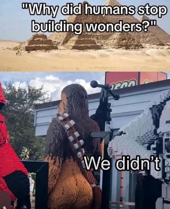 "Why did humans stop building wonders?" 200 We didn't