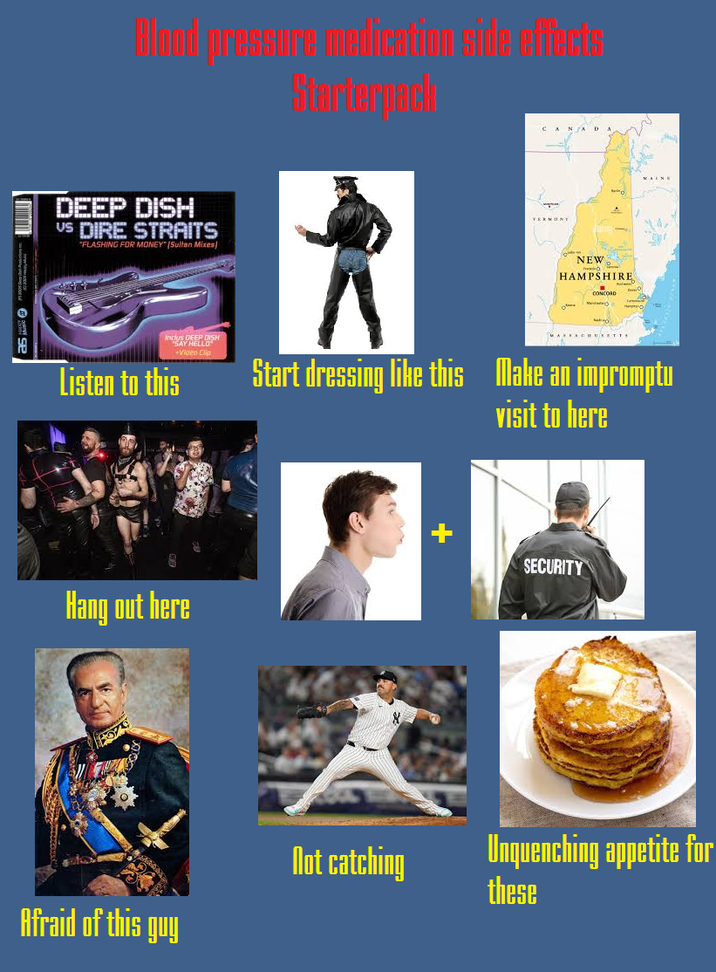 se Blood pressure medication side effects Starterpach DEEP DISH US DIRE STRAITS "FLASHING FOR MONEY" (Sultan Mixes] CANAD NEW HAMPSHIRE CONCORD MAINE Inclus DEEP DISH "SAY HELLO +Video Clip Listen to this Start dressing like this Make an impromptu visit to here SECURITY Hang out here Not catching Unquenching appetite for these Afraid of this guy