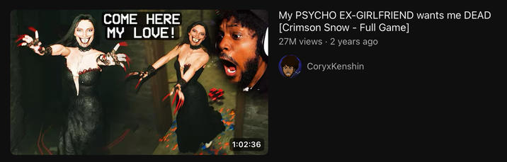 COME HERE MY LOVE! MY PSYCHO EX-GIRLFRIEND wants me DEAD [Crimson Snow - Full Game] 27M views • 2 years ago CoryxKenshin 1:02:36