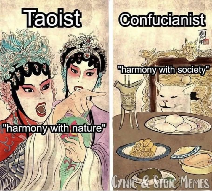 Taoist Confucianist "harmony with nature" THIKA TRAM LAS "harmony with society" CYNIC & STOIC MEMES