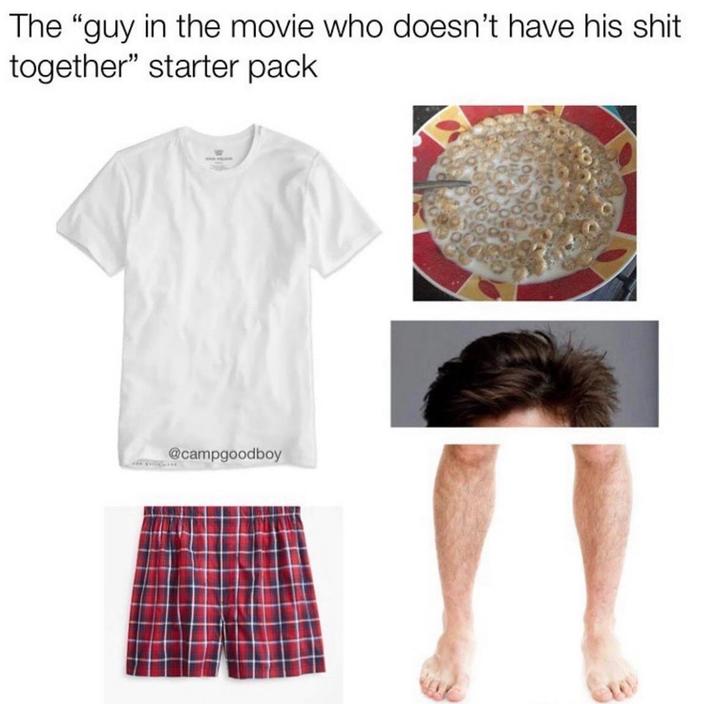 The "guy in the movie who doesn't have his s--- together" starter pack @campgoodboy
