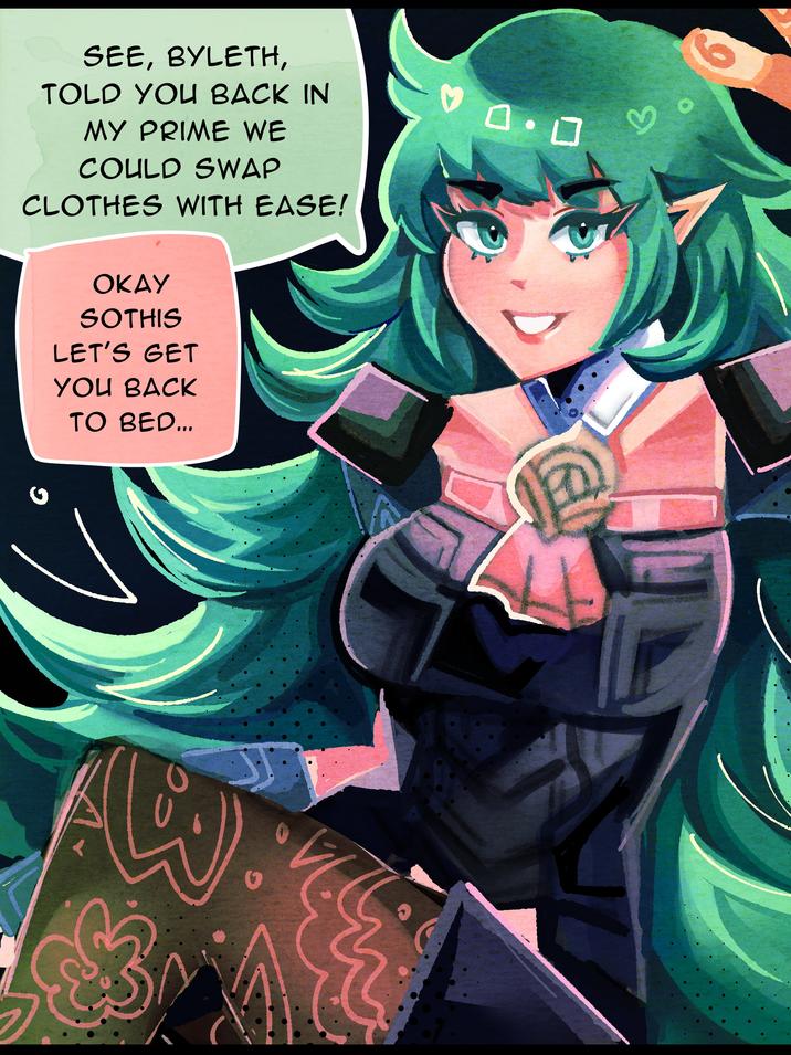 0 SEE, BYLETH, TOLD YOU BACK IN MY PRIME WE COULD SWAP CLOTHES WITH EASE! OKAY SOTHIS LET'S GET YOU BACK TO BED... ☐ 6