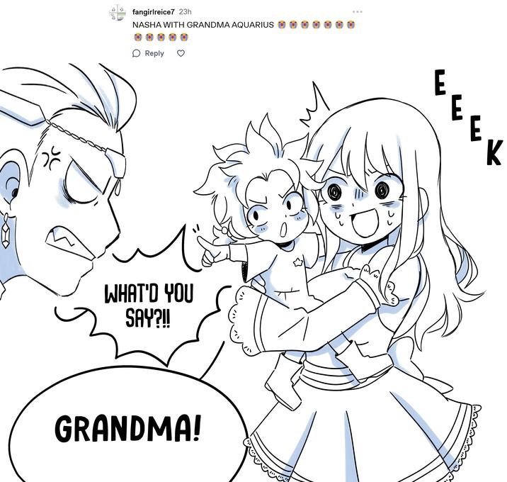 یاد fangirlreice7 23h NASHA WITH GRANDMA AQUARIUS ☐ Reply WHAT'D YOU SAY?!! GRANDMA! ん E 4444 E K UZL