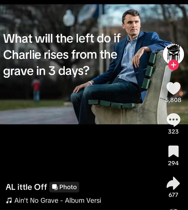 What will the left do if Charlie rises from the grave in 3 days? + 5,808 323 294 ALittle Off Photo 677 ♫Ain't No Grave - Album Versi