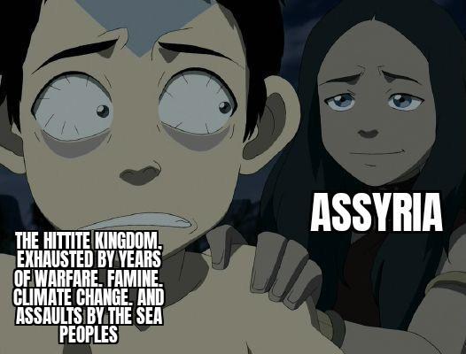 THE HITTITE KINGDOM. EXHAUSTED BY YEARS OF WARFARE. FAMINE. CLIMATE CHANGE. AND ASSAULTS BY THE SEA PEOPLES ASSYRIA