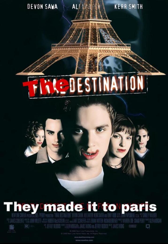 DEVON SAWA ALI LARSH KERR SMITH FINAL DESTINATION They made it to paris NEW LINE CINEMA PRENSA ZIDE/PERRY PRODUCTION "FINAL DESTINATION" DEVON SAWA ALI LARTER KERR SMITH AND TONY TODO JAMES COBLENTZ REWARNE R JOHN WILLETT PAPSIDERA SA SHIRLEY WALKER WARREN ZIDE CRAIG PERRY GLEN MORGAN ROBERT MCLACHLAN & ART SCHAFFER BRIAN WITTEN RICHARD BRENER JEFFREY REDDICK GLEN MORGAN JAMES WONG JEFFREY REDDICK JAMES WONG 2000 New Live Productions, c 2000 Now Lee Home Viooo Inc Al Rights flaserved www.disconing.com www.newline.com g