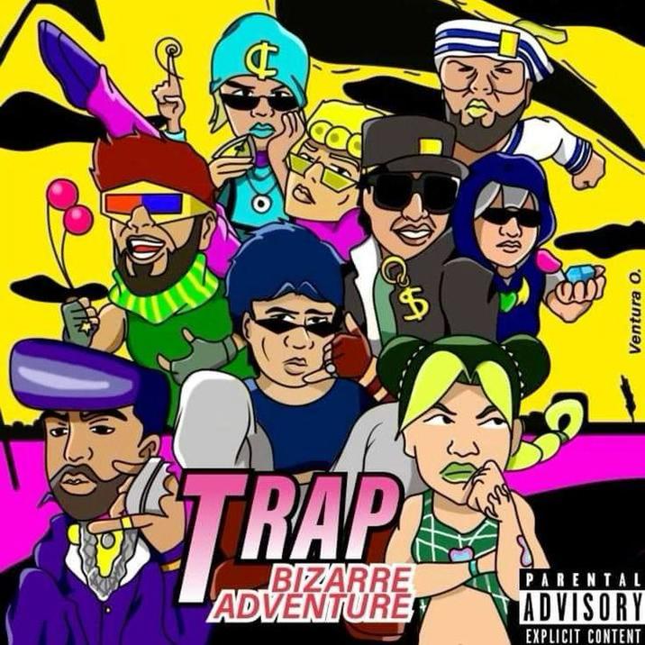 $ TRAP BIZARRE ADVENTURE PARENTAL ADVISORY EXPLICIT CONTENT Ventura O.