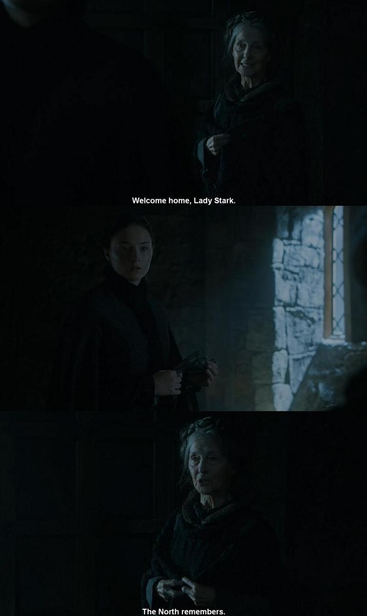 Welcome home, Lady Stark. The North remembers.