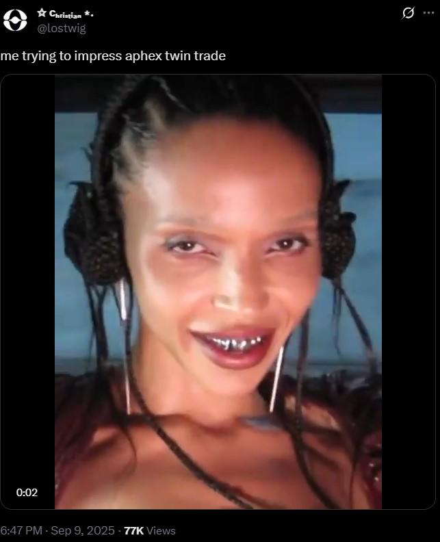 me trying to impress aphex twin trade € ⭑Christian @lostwig me trying to impress aphex twin trade 0:02 6:47 PM - Sep 9, 2025 - 77K Views Q