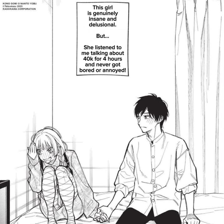 KONO GOMI O NANTO YOBU Tetsukazu 2023 KADOKAWA CORPORATION This girl is genuinely insane and delusional. But... She listened to me talking about 40k for 4 hours and never got bored or annoyed!
