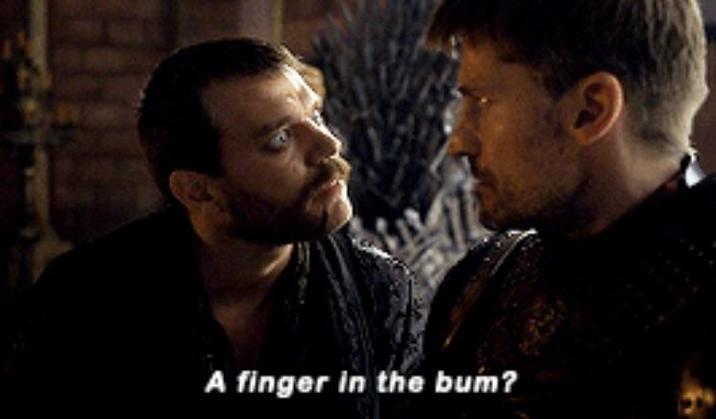 A finger in the bum?