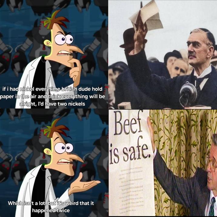 if i had nickel everytime british dude hold paper in the air and think everything will be alright, I'd have two nickels Beef is safe. Which isn't a lot, but it's weird that it happened twice