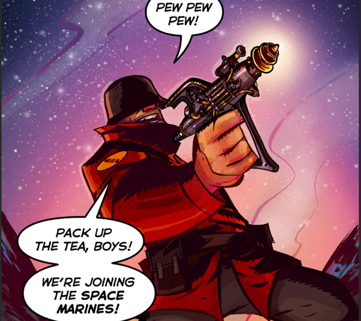 PACK UP THE TEA, BOYS! WE'RE JOINING THE SPACE MARINES! PEW PEW PEW! 1410