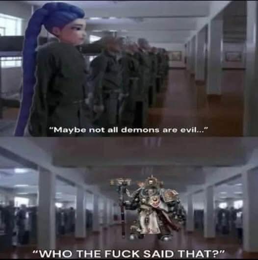 "Maybe not all demons are evil...” "WHO THE F--- SAID THAT?"