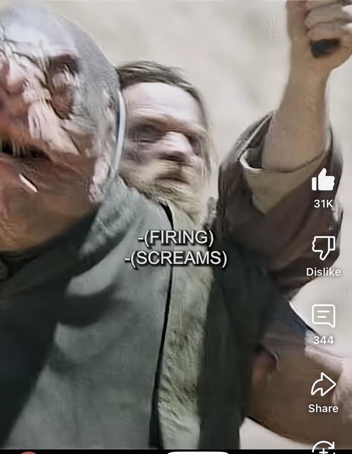 31K -(FIRING) -(SCREAMS) B Dislike D 344 Share
