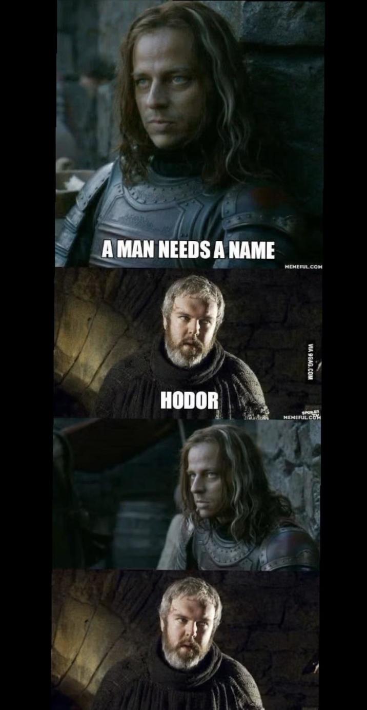 Really liked Hodor tho | /r/FreeFolk | Know Your Meme