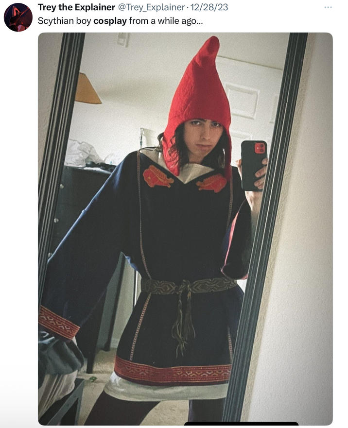 Trey the Explainer @Trey_Explainer. 12/28/23 Scythian boy cosplay from a while ago...