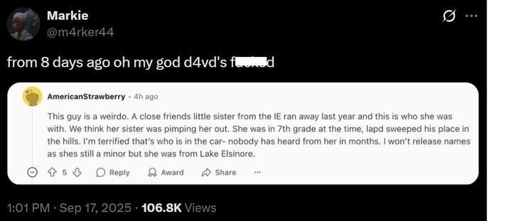 Reddit Comment About D4vd, Celeste Rivas A now-deleted Reddit comment. The comment claims D4vd and Celeste Rivas were together when she went missing.