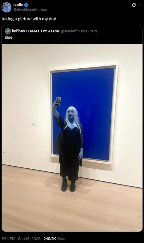 sadie @dewkissedherbas taking a picture with my dad blue kef has FEMALE HYSTERIA @uwukefinuwu - 20h 7:54 PM - Sep 16, 2025-240.2K Views 10 Q