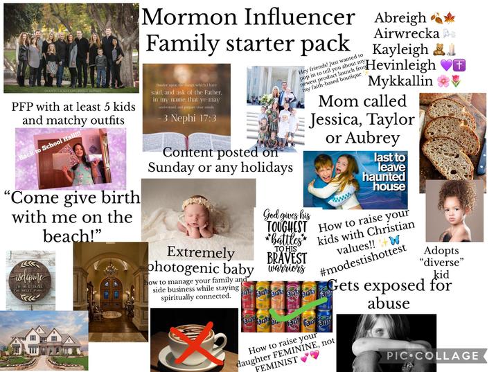 CCOZYCLICKS.COM | EMILY SUPIOT PFP with at least 5 kids and matchy outfits Back to School Hall!!! "Come give birth with me on the beach!" welcome TO OUR HOME THE VELEZ FAMILY Mormon Influencer Abreigh Family starter Ponder upon the things which I have said, and ask of the Father, in my name, that ye may understand, and prepare your minds. - 3 Nephi 17:3 Content posted on Sunday or any holidays Extremely photogenic baby how to manage your family and side business while staying spiritually connected. ana an God gives his pack Hey friends! Just wanted to pop in to tell you about my newest product launch from my faith-based boutique Airwrecka Kayleigh & Hevinleigh Mykkallin Mom called Jessica, Taylor or Aubrey last to leave haunted house TOUGHEST How to raise your *battles* kids with Christian TO HIS BRAVEST warriors fanta antaranja anta fanta al tant values!! W #modestishottest Fant an Adopts "diverse" kid Gets exposed for abuse How to raise your daughter FEMININE, not FEMINIST PIC COLLAGE +