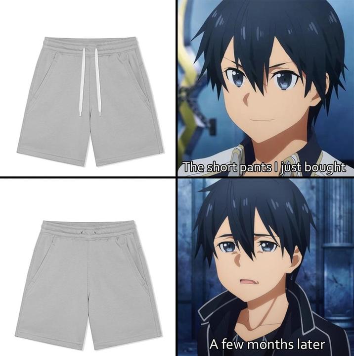 The short pants I just bought A few months later