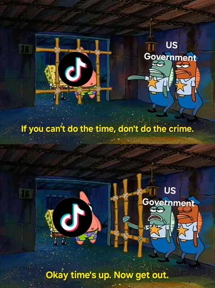 18 ل) T US Government If you can't do the time, don't do the crime. 18 ل US Government Okay time's up. Now get out.